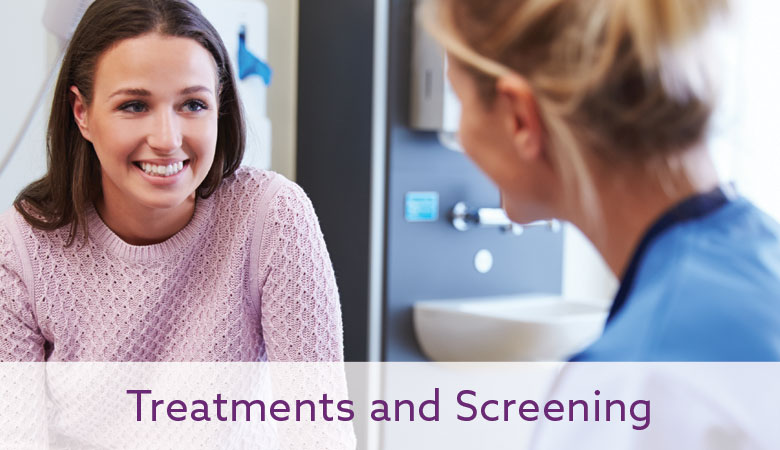 Treatments and Screening